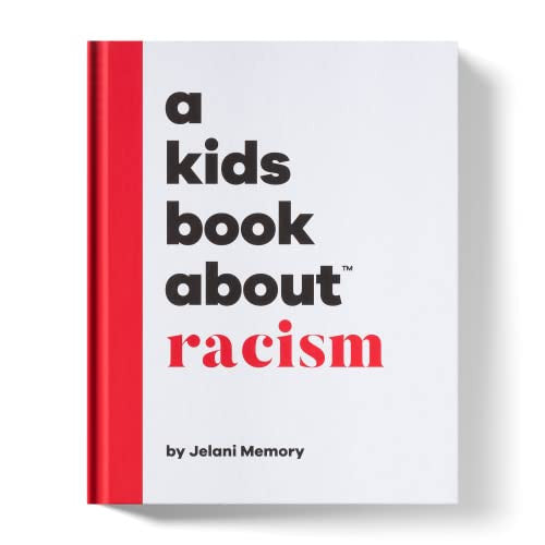 A Kids Book About: Racism