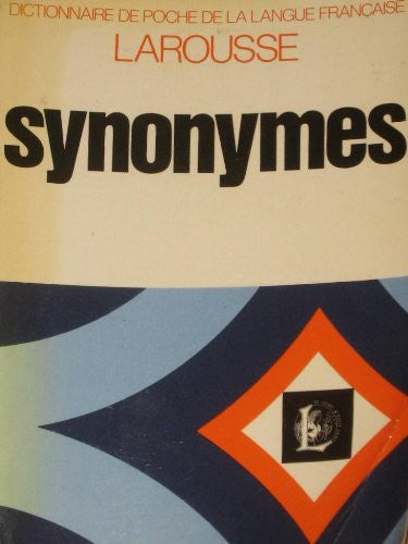 Dictionnaire des Synonymes de la Langue Francaise.