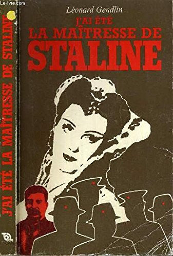J'ai été la maîtresse de Staline