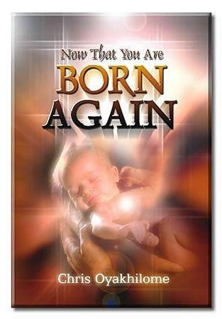 Now That You Are Born Again