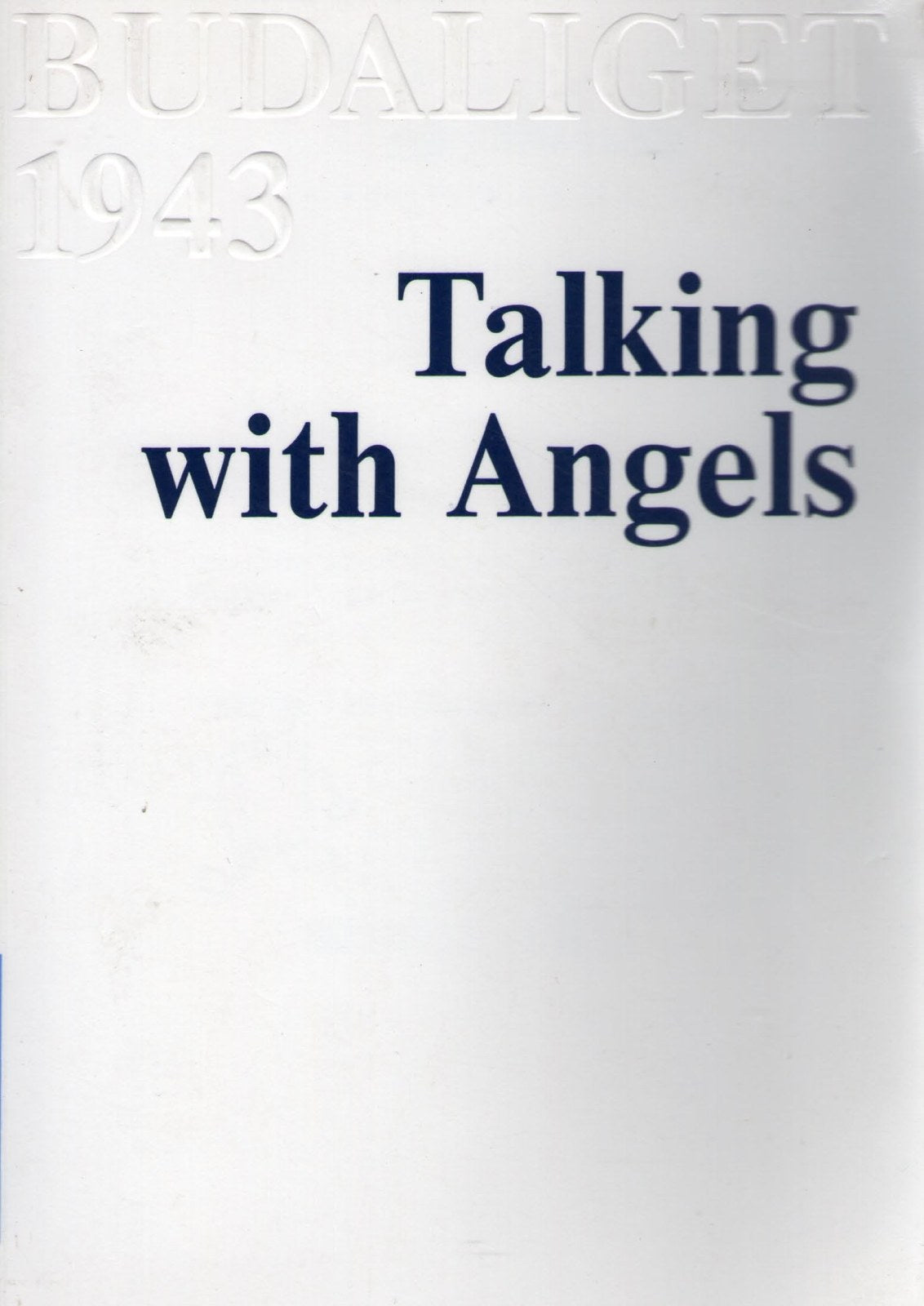 Talking with Angels.
