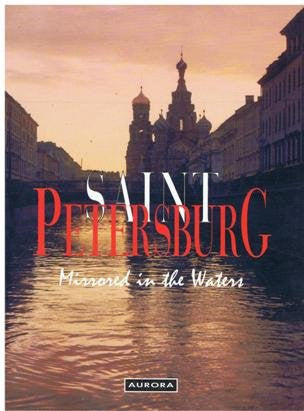 Saint Petersburg Mirrored in the Waters