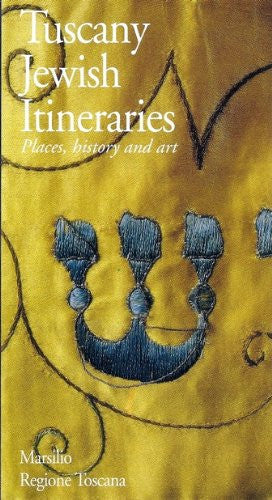 Tuscany. Jewish Itineraries. Places