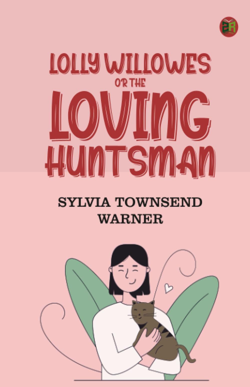 Lolly Willowes or, the loving huntsman
