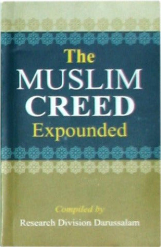 The Muslim Creed Expounded