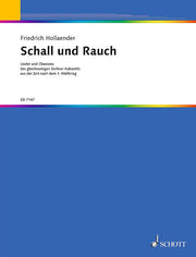 Schall und Rauch: Lieder und Chansons des gleichnamigen Berliner Kabaretts aus der Zeit nach dem 1. Weltkrieg.. voice and piano.