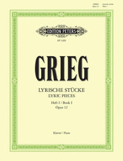 Grieg: Lyric Pieces for Piano, Book 1 Op. 12 (EP1269): Ausgewählte Werke für Klavier, Lyrische Stücke, Heft 1 (Edition Peters, 1)