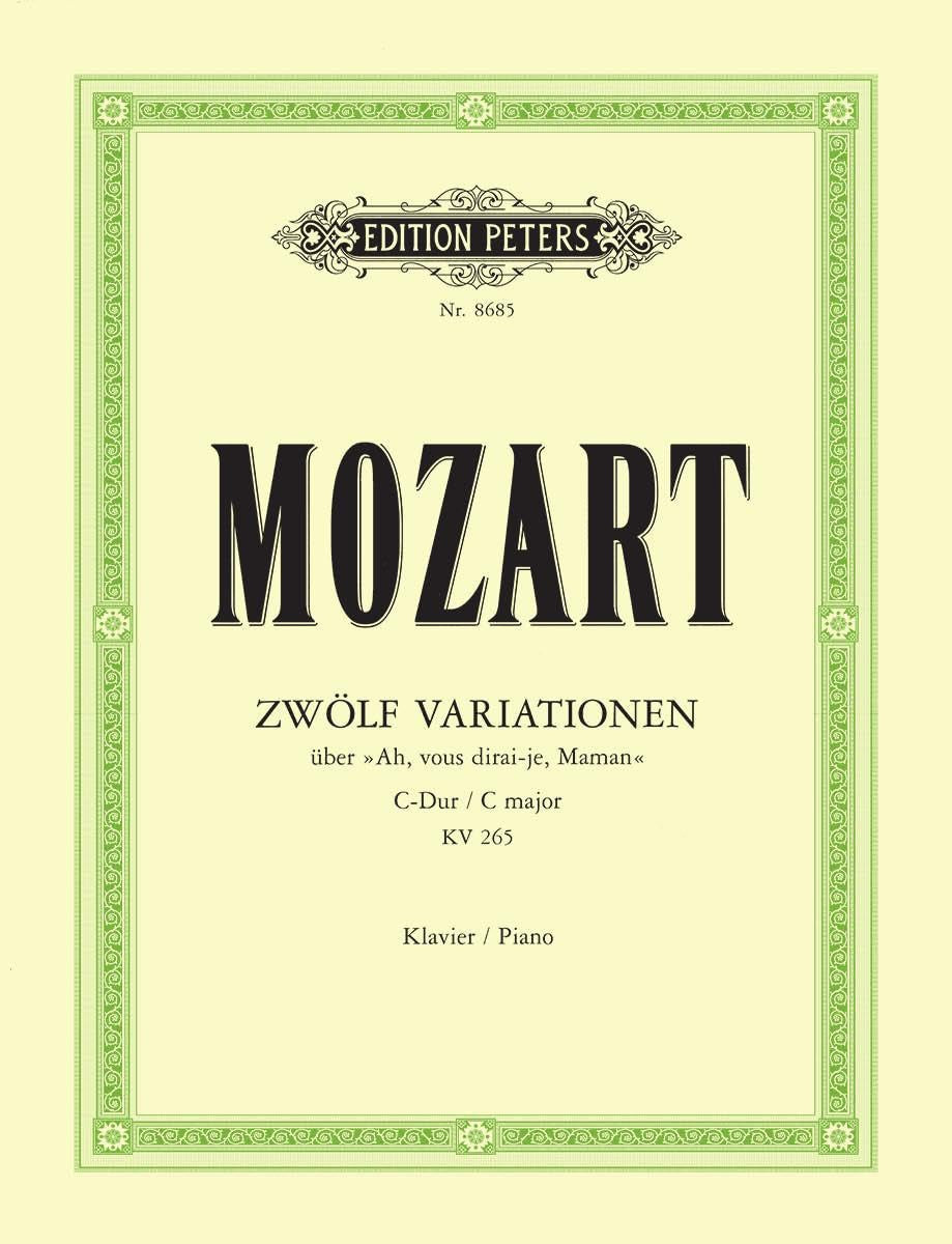 Mozart: 12 Variations K265 on 'Ah! Vous dirai-je, Maman': Twinkle Twinkle Little Star Variations (Edition Peters)