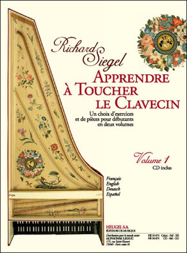 Siegel: Apprendre a Toucher le Clavecin (Methode) (Livre avec CD) Exercices et Pieces pour Débutant