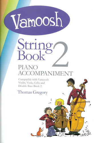 Vamoosh String Book 2 Piano Accompaniment | Sheet Music by Thomas Gregory | Beginner Piano Support for Violin Viola Cello Double Bass Students | Ideal for Lessons Practice Teaching Ensemble Playing