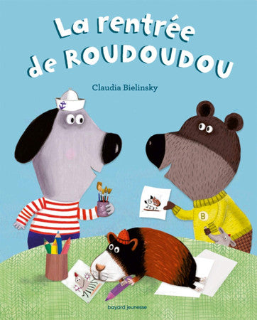 À demain, les copains !, Tome 02 : la rentrée de Roudoudou: La rentrée de Roudoudou