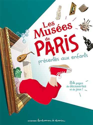 Les musées de Paris présentés aux enfants - 84 pages de découvertes et de jeux !