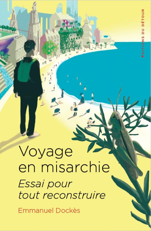 Voyage en misarchie: Essai pour tout reconstruire