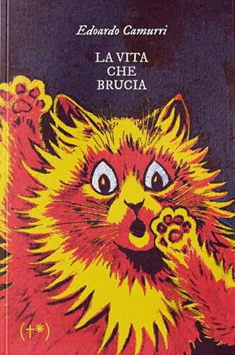 Libri Edoardo Camurri - La Vita Che Brucia