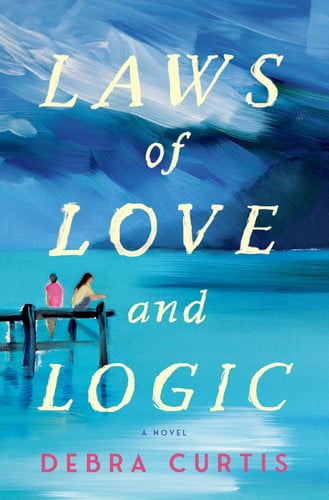Laws of love and logic: a novel