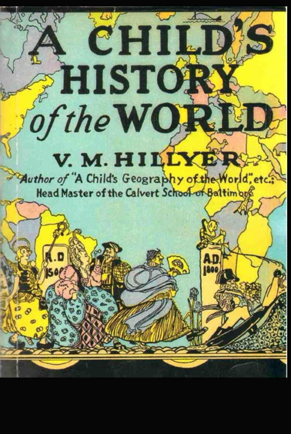 A Child’s History of the World: Illustrated Edition with Full-Color Images and Premium Print for Curious Young Minds