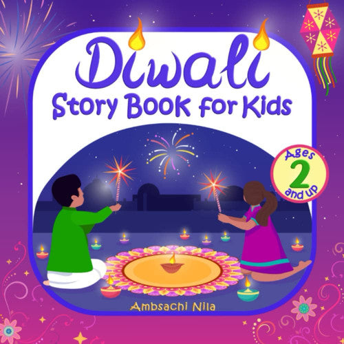 Diwali Story Book for Kids: A Children's Story about Diwali with Cute Pictures to Celebrate Hindu Holiday Dipawali Book for Toddlers (Diwali Books for Kids)