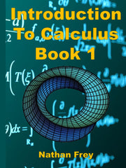 Introduction to Calculus Book 1: Practice Workbook with Worked Examples and Practice Problems (Intro to Calculus)