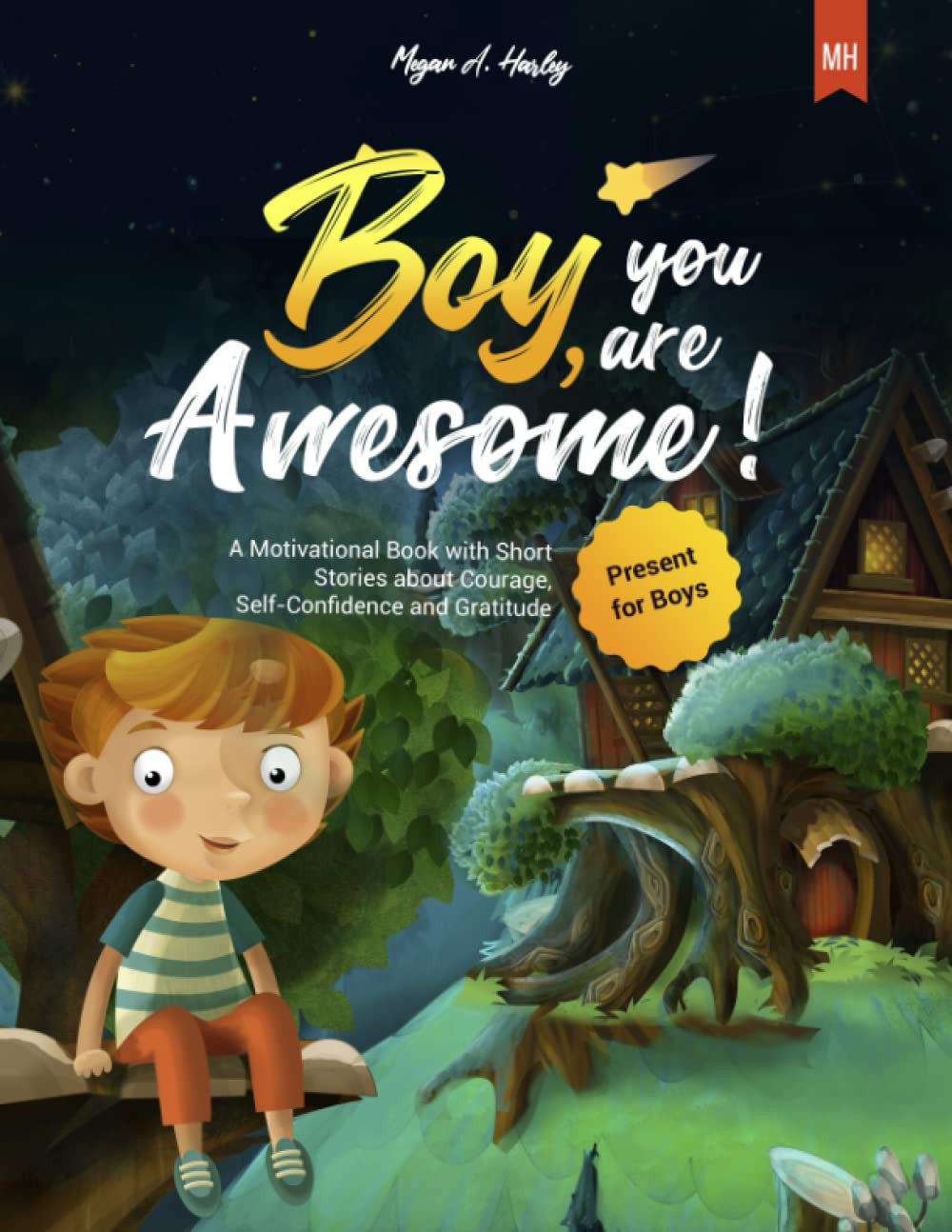 BOY, YOU ARE AWESOME!: A Motivational Book with Short Stories about Courage, Self-Confidence and Gratitude | Present for Boys