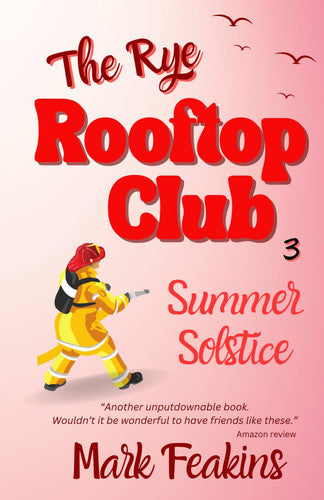 The Rye Rooftop Club - Summer Solstice: The Great British Romantic Comedy Concludes - heartwarming and hilarious.