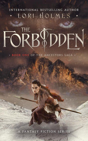 The Forbidden: A Fantasy Fiction Series (The Ancestors Saga, Book 1)