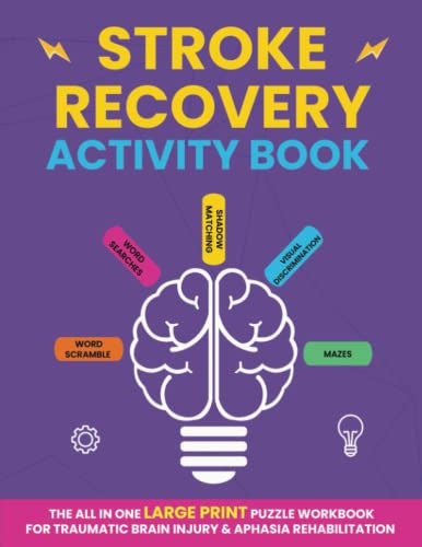 Stroke Recovery Activity Book: The All In One Large Print Puzzle Workbook For Traumatic Brain Injury & Aphasia Rehabilitation