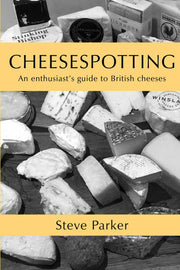 Cheesespotting: An enthusiast's guide to British cheeses