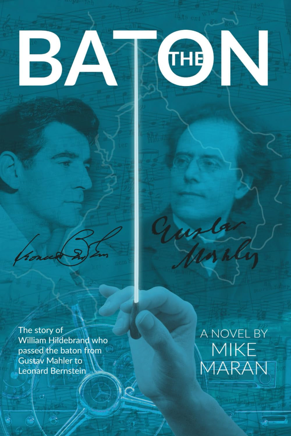The Baton: The story of William Hildebrand who passed the baton from Gustav Mahler to Leonard Bernstein