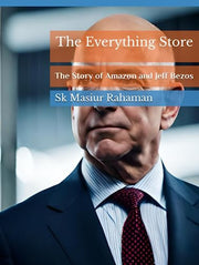 The Everything Store: The Story of Amazon and Jeff Bezos