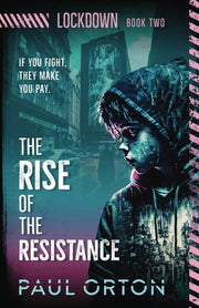 The Rise of the Resistance: A YA thriller for ages 12-14 (Lockdown)