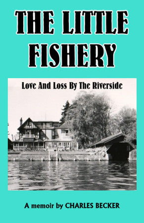 The Little Fishery: Love and loss by the riverside