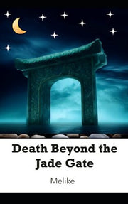 Death Beyond the Jade Gate