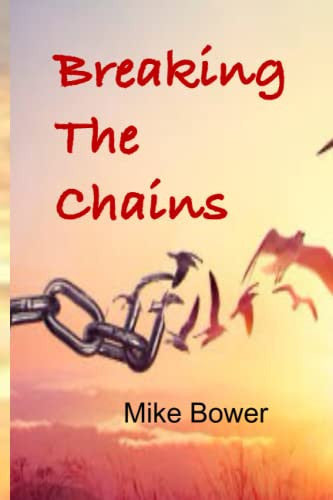 Breaking the Chains: Compelling historical fiction of romance, friendship and drama in a turbulent Regency England