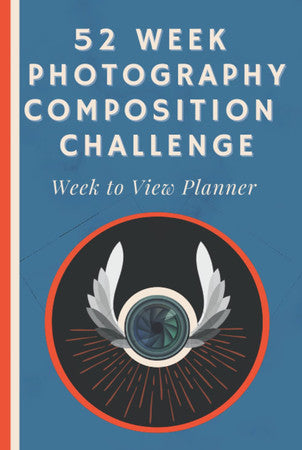 Independently published 52 Week Photography Composition Challenge: An Undated Diary With Weekly Photography Assignments for Aspiring Photographers (2023, 6 x 9 inches, Hardcover)