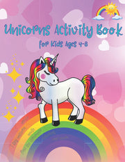 Unicorn Activity Book For Kids Ages 4-8: Amazing And Educational Workbook With Unicorn Coloring, Mathe, Maze, I Spy Unicorn And More Games For Kids | ... For 4-8 Year Olds When Travelling Or At Home