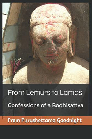 From Lemurs to Lamas: Confessions of a Bodhisattva
