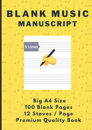 Blank Music Manuscript Book A4 Size: 12 Staves per Page with 100 High Quality Premium Pages with Space for Song Title Name, Date & Notes | Used for ... Songwriting Journal (Notebook for Musicians)