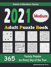 2021 Adult Puzzle Book: 365 Medium Variety Puzzles for Every Day of the Year : 12 Puzzle Types (Sudoku, Fillomino, Battleships, Calcudoku, Binary ... Suguru, and Numbrix) (Game Calendars Series)