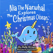Nia The Narwhal Explores The Christmas Ocean (Sight Words Storybooks)