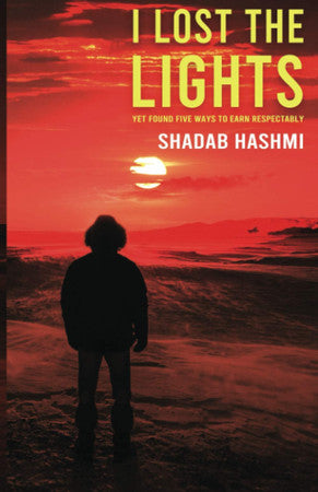 I LOST THE LIGHTS: Yet Found Five Ways To Earn Respectably