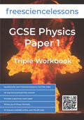 Freesciencelessons GCSE Physics Paper 1: Triple Workbook (Freesciencelessons GCSE Triple Science)