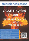 Freesciencelessons GCSE Physics Paper 1: Combined Science Higher Workbook (Freesciencelessons GCSE Combined Science Higher Tier)