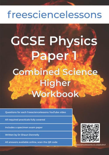 Freesciencelessons GCSE Physics Paper 1: Combined Science Higher Workbook (Freesciencelessons GCSE Combined Science Higher Tier)