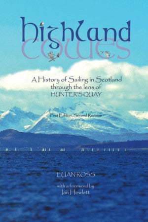 Highland Cowes: A History of Sailing in Scotland through the lens of Hunter's Quay
