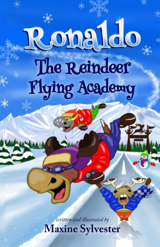 Ronaldo: The Reindeer Flying Academy: An Illustrated Early Readers Chapter Book for Kids 7-9: 1 (Ronaldo's Flying Adventures)