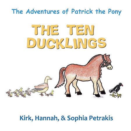The Adventures of Patrick the Pony: The Ten Ducklings: 1