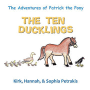 The Adventures of Patrick the Pony: The Ten Ducklings: 1