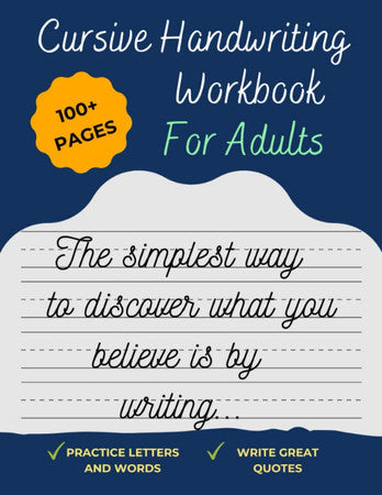 Cursive Handwriting Workbook For Adults: Improve your handwriting, learn how to write Cursive, & practice penmanship [Spencerian Handwriting Books] (Cursive handwriting workbooks)