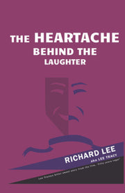 The Heartache Behind The Laughter