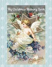 My Christmas Memory Book: A Vintage Style Keepsake Book to Keep Memories, Recipes and Stories